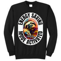 Sloth Lover Energy Saving Mode Activated Sloth Tall Sweatshirt