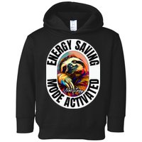 Sloth Lover Energy Saving Mode Activated Sloth Toddler Hoodie