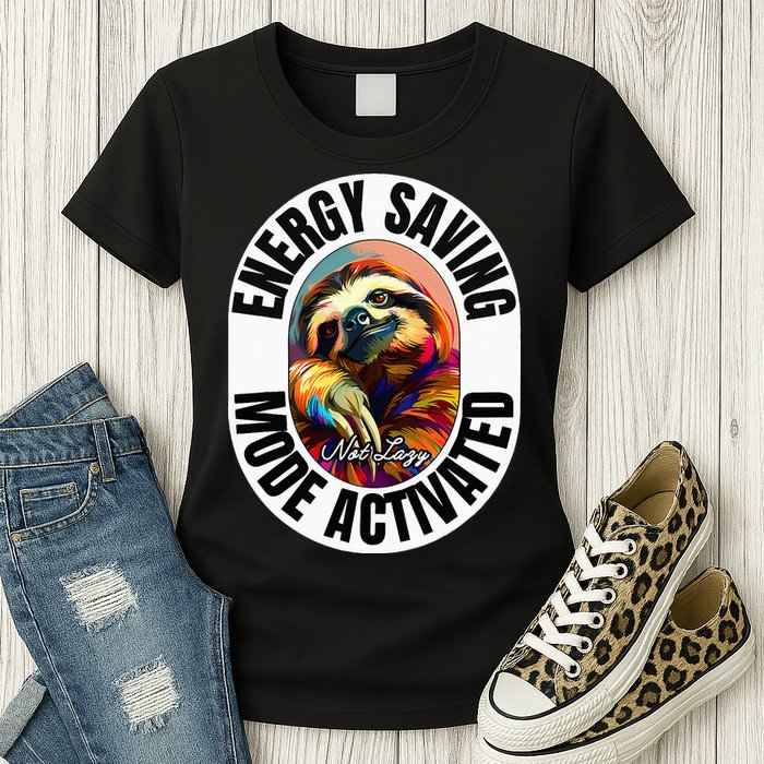 Sloth Lover Energy Saving Mode Activated Sloth Womens T-Shirt