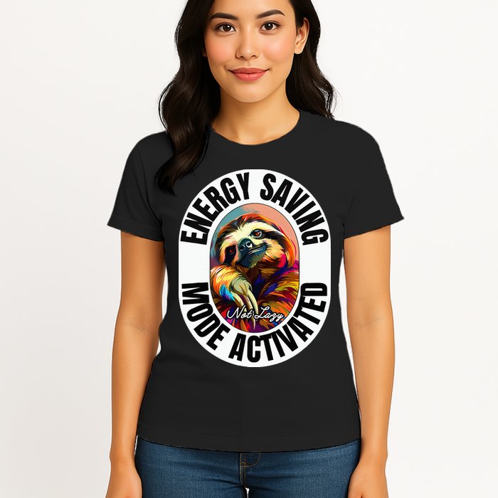 Sloth Lover Energy Saving Mode Activated Sloth Womens T-Shirt