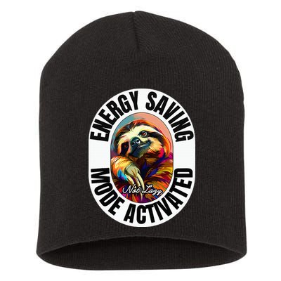 Sloth Lover Energy Saving Mode Activated Sloth Short Acrylic Beanie