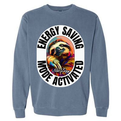 Sloth Lover Energy Saving Mode Activated Sloth Garment-Dyed Sweatshirt