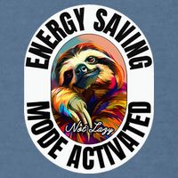 Sloth Lover Energy Saving Mode Activated Sloth Garment-Dyed Sweatshirt