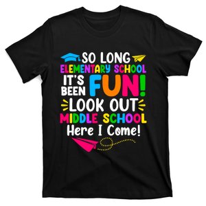 So Long Elementary School Look Out Middle School Here I Come T-Shirt