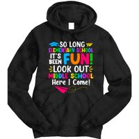 So Long Elementary School Look Out Middle School Here I Come Tie Dye Hoodie