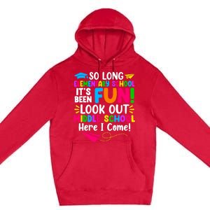 So Long Elementary School Look Out Middle School Here I Come Premium Pullover Hoodie