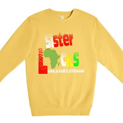 Sisterlocks Love Every Hair Strand Family Cool Gift Premium Crewneck Sweatshirt