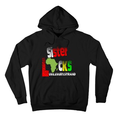 Sisterlocks Love Every Hair Strand Family Cool Gift Hoodie