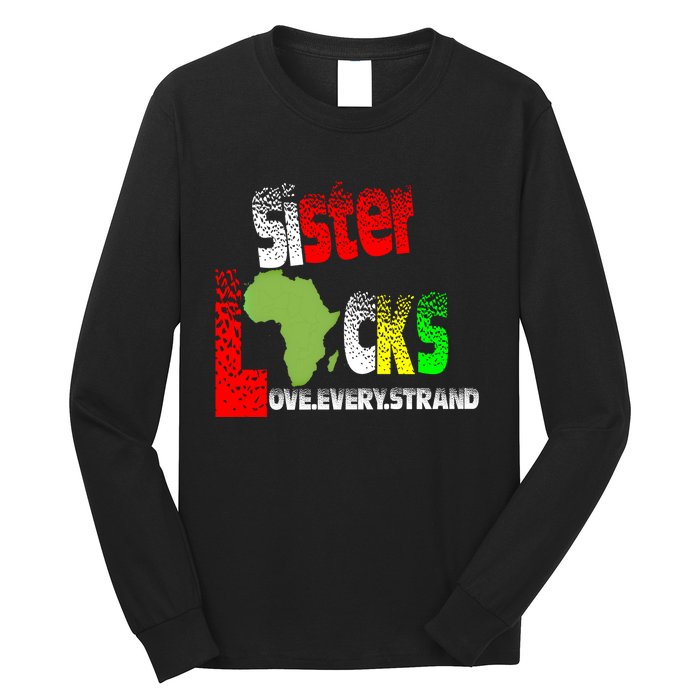 Sisterlocks Love Every Hair Strand Family Cool Gift Long Sleeve Shirt