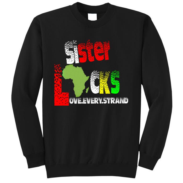 Sisterlocks Love Every Hair Strand Family Cool Gift Sweatshirt