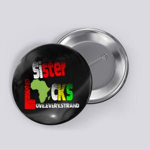 Sisterlocks Love Every Hair Strand Family Cool Gift Button