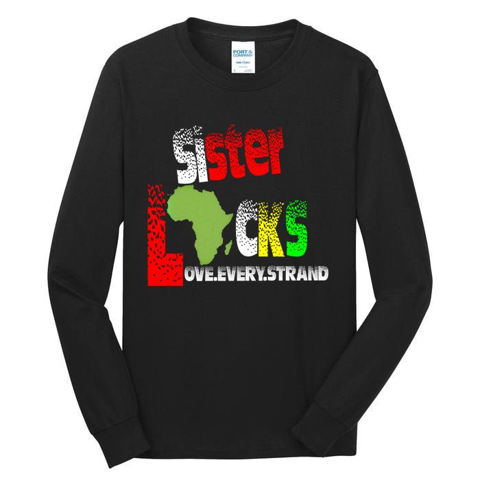 Sisterlocks Love Every Hair Strand Family Cool Gift Tall Long Sleeve T-Shirt