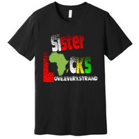 Sisterlocks Love Every Hair Strand Family Cool Gift Premium T-Shirt