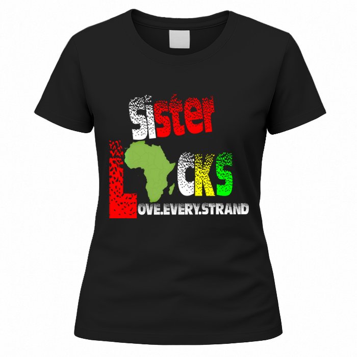 Sisterlocks Love Every Hair Strand Family Cool Gift Women's T-Shirt