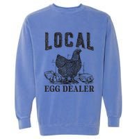 Support Local Egg Dealer Egg Supplier Garment-Dyed Sweatshirt