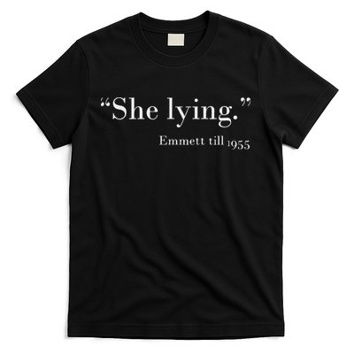 She Lying Emmett Till 1955 T-Shirt