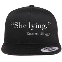 She Lying Emmett Till 1955 Flat Bill Trucker Hat