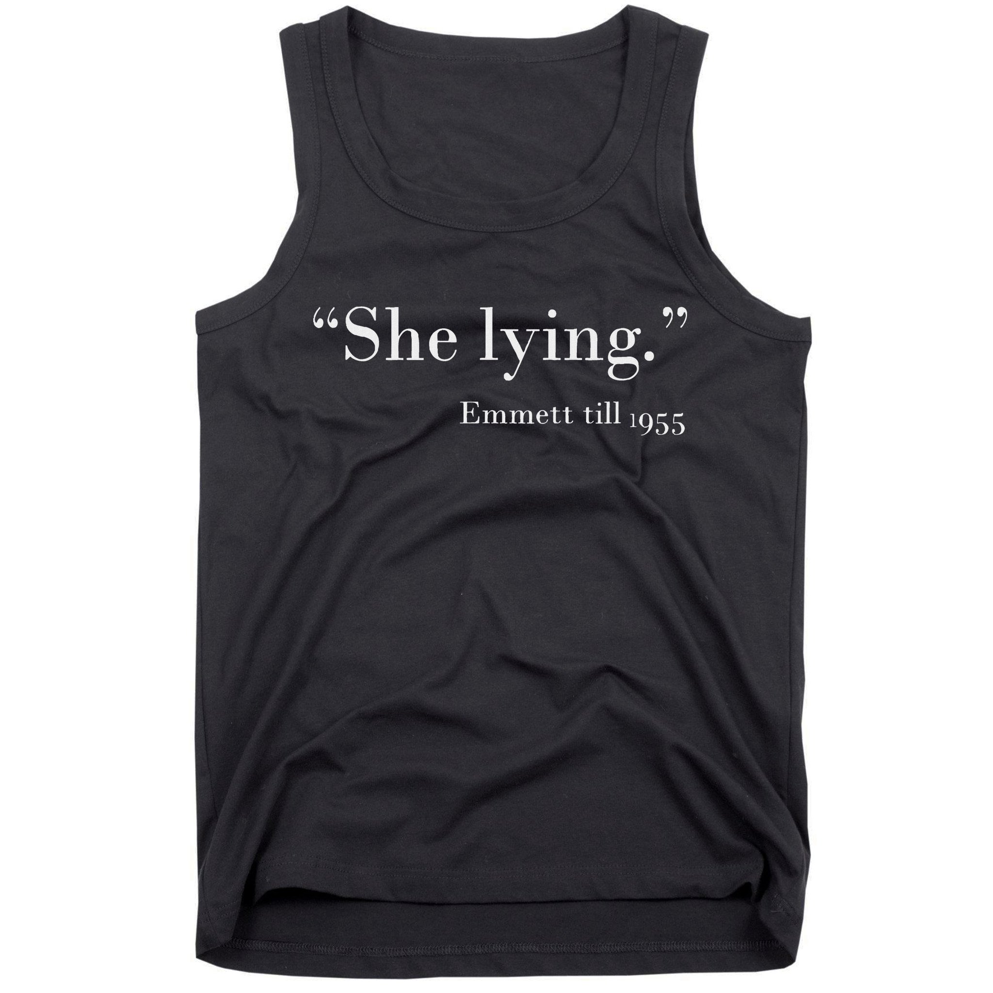 She Lying Emmett Till 1955 Tank Top