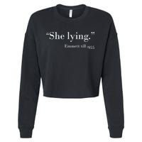 She Lying Emmett Till 1955 Cropped Pullover Crew