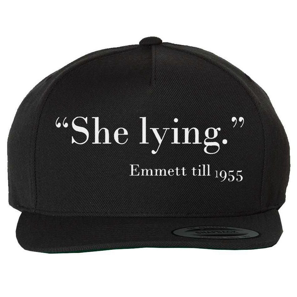 She Lying Emmett Till 1955 Wool Snapback Cap