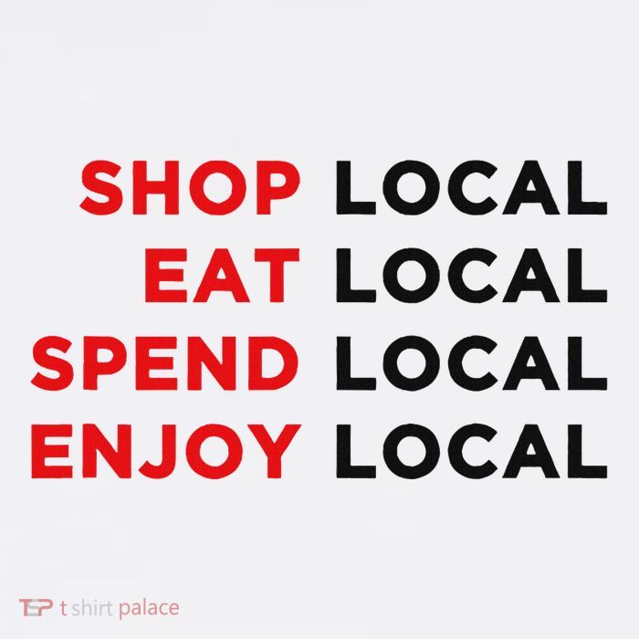 Shop Local Eat Local Spend Local Enjoy Local Poster