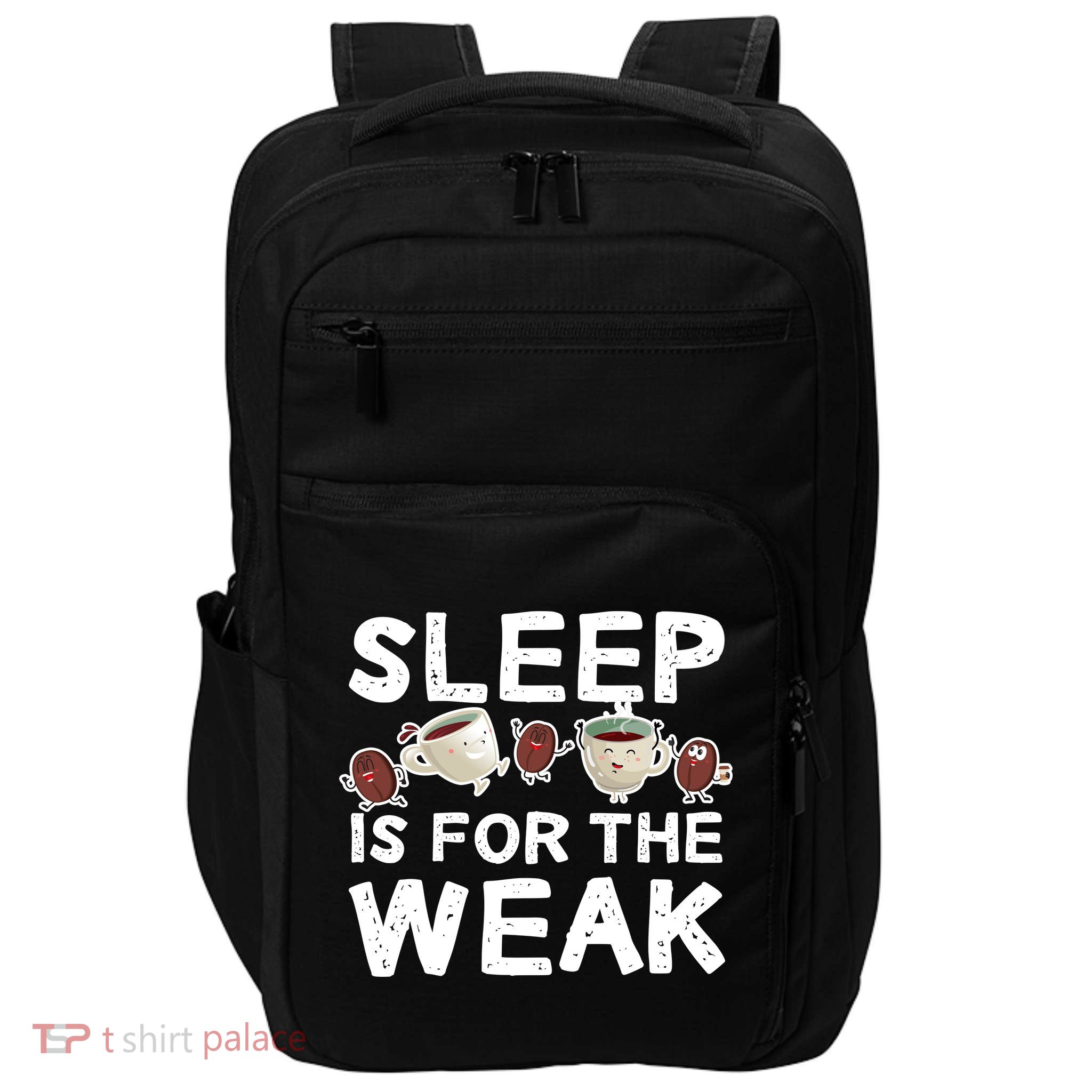 Sleep Is For The Weak Impact Tech Backpack