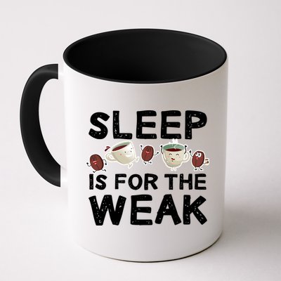 Sleep Is For The Weak Mug