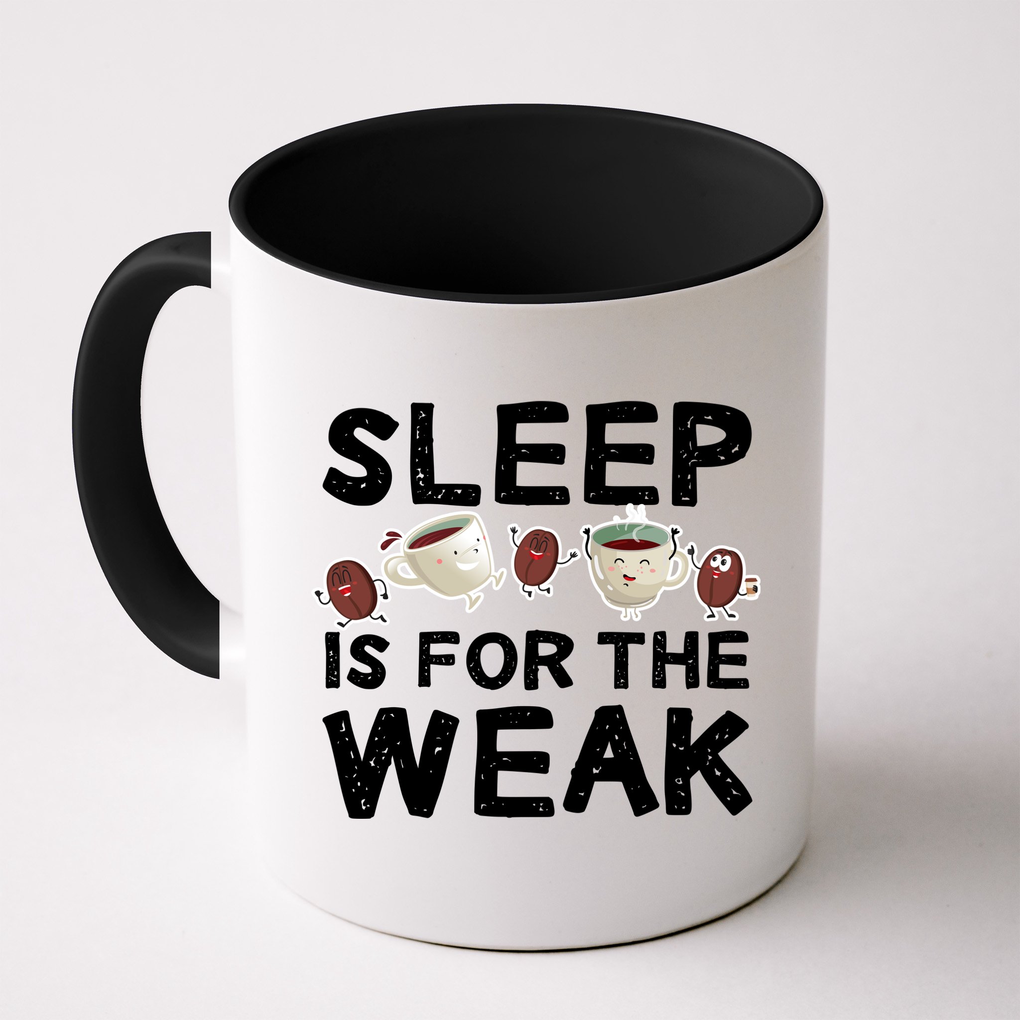 Sleep Is For The Weak Mug