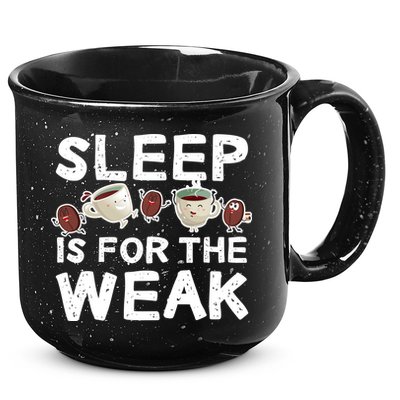 Sleep Is For The Weak 15oz Campfire Ceramic Mug
