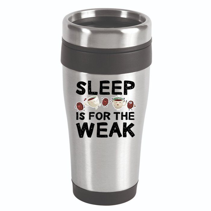 Sleep Is For The Weak 16oz Travel Tumbler