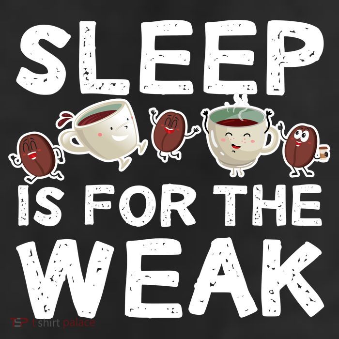 Sleep Is For The Weak Trucker Hat