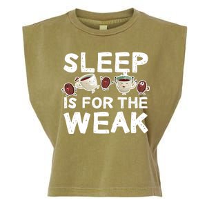 Sleep Is For The Weak Garment-Dyed Women's Muscle Tee