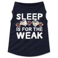 Sleep Is For The Weak Doggie Tank