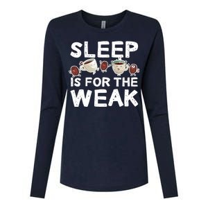 Sleep Is For The Weak Womens Cotton Relaxed Long Sleeve T-Shirt