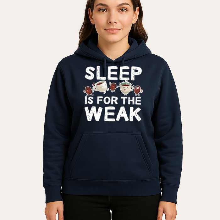 Sleep Is For The Weak Hoodie