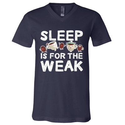 Sleep Is For The Weak V-Neck T-Shirt
