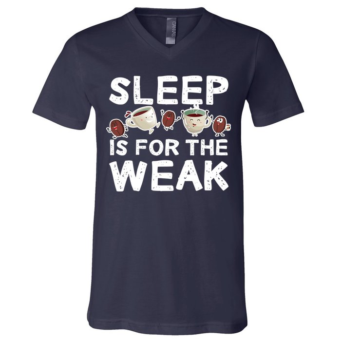 Sleep Is For The Weak V-Neck T-Shirt