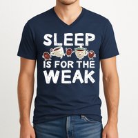 Sleep Is For The Weak V-Neck T-Shirt