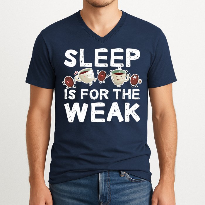 Sleep Is For The Weak V-Neck T-Shirt