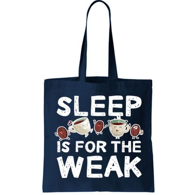 Sleep Is For The Weak Bag
