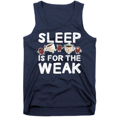 Sleep Is For The Weak Tank Top