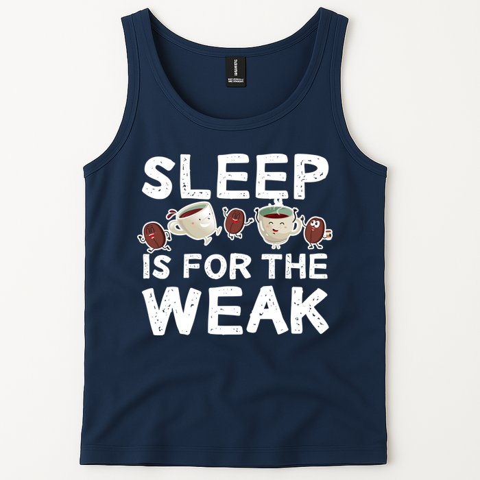 Sleep Is For The Weak Tank Top
