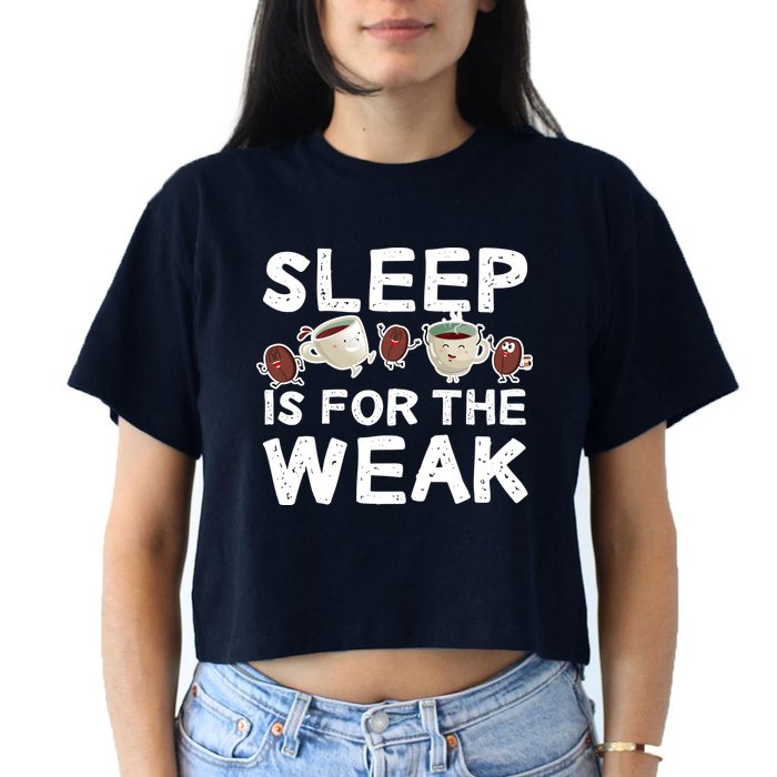 Sleep Is For The Weak Crop Top