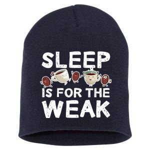 Sleep Is For The Weak Short Acrylic Beanie