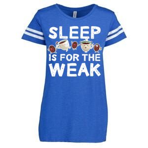 Sleep Is For The Weak Enza Ladies Jersey Football T-Shirt