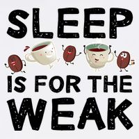 Sleep Is For The Weak Garment-Dyed Sweatshirt