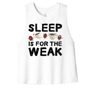 Sleep Is For The Weak Women's Racerback Cropped Tank