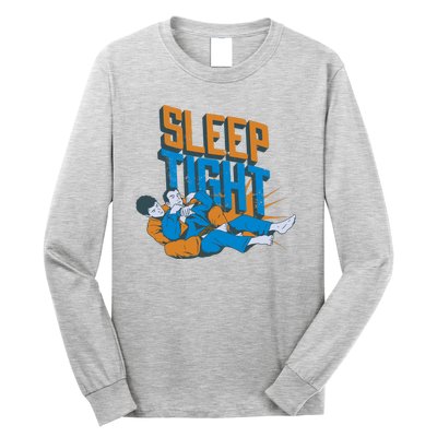 Sleep Tight Jiu Jitsu Long Sleeve Shirt