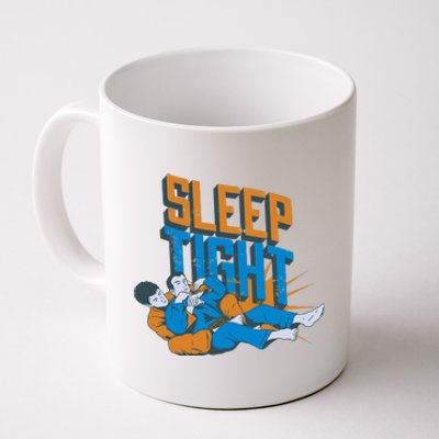 Sleep Tight Jiu Jitsu Coffee Mug