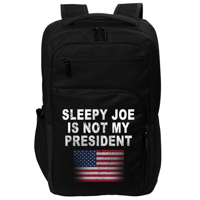 Sleepy Joe Is Not My President American Flag Impact Tech Backpack